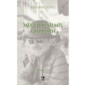 Arrow Kitap Şiirlerin Diliyle Meğer Yeşilmiş Gözlerin