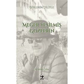 Arrow Kitap Şiirlerin Diliyle Meğer Yeşilmiş Gözlerin