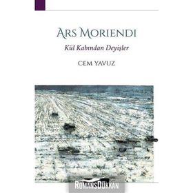 Ars Moriendi Kül Kabından Deyişler - Cem Yavuz