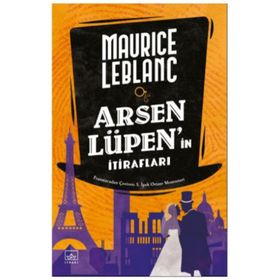 Arsen Lupen - Arsen Lupen’in İtirafları - Maurice Leblanc