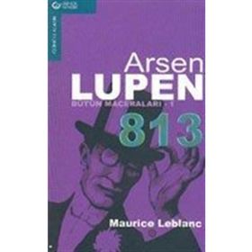Arsen Lüpen Bütün Maceraları - 1 813 - Maurice Leblanc