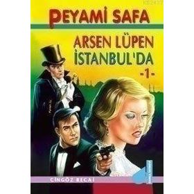 ARSEN LÜPEN İSTANBULDA 1 - PEYAMI SAFA