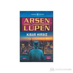 Arsen Lüpen - Kibar Hırsız - Maurice Leblanc