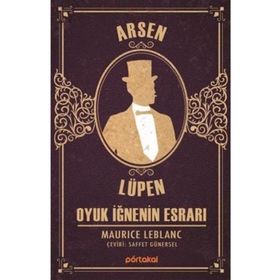 Arsen Lüpen Oyuk İğne’nin Esrarı - Maurice Leblanc