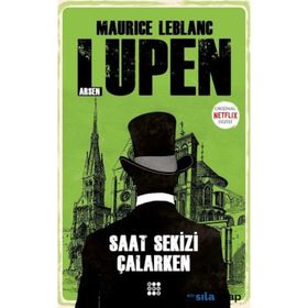 Arsen Lüpen Saat Sekizi Çalarken - Maurice Leblanc