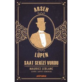 Arsen Lüpen - Saat Sekizi Vurdu - Maurice Leblanc