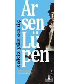 Arsen Lüpen - Sekiz Yüz On Üç - Maurice Leblanc