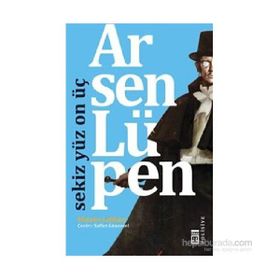 Arsen Lüpen - Sekiz Yüz On Üç - Maurice Leblanc