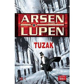 ARSEN LÜPEN - TUZAK - MAURICE LEBLANC