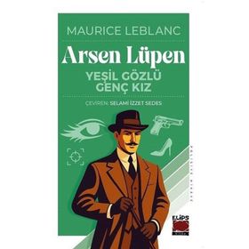 Arsen Lupen Yeşil Gözlü Genç Kız - Maurice Leblanc