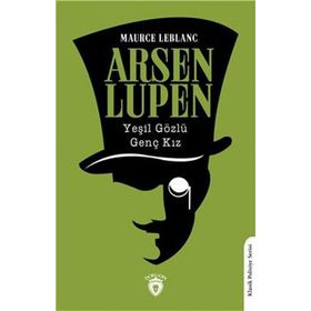 Arsen Lupen Yeşil Gözlü Genç Kız - Maurice Leblanc