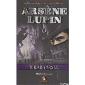 ARSENE LUPIN - KIBAR HIRSIZ - MAURICE LEBLANC