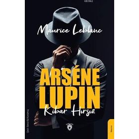 ARSENE LUPIN - KIBAR HIRSIZ - MAURICE LEBLANC