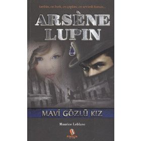 ARSENE LUPIN MAVI GÖZLÜ KIZ - MAURICE LEBLANC