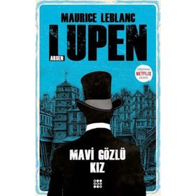 ARSENE LUPIN MAVI GÖZLÜ KIZ - MAURICE LEBLANC