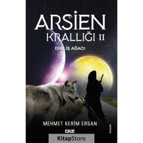 Arsien Krallığı 2 Diriliş Ağacı - Mehmet Kerim Ersan