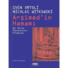 ARŞIMED'IN HAMAMI BIR BILIM SÖYLENCELERI KITAPÇIĞI - NICOLAS WITKOWSKI;SVEN ORTOLI