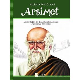 Arşimet - Bilimin Öncüleri - Parola Yayınları