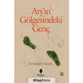 ARŞIN GÖLGESİNDEKİ GENÇ - NUREDDIN YILDIZ