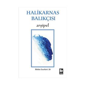 ARŞİPEL - HALIKARNAS BALIKÇISI