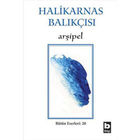 ARŞİPEL - HALIKARNAS BALIKÇISI