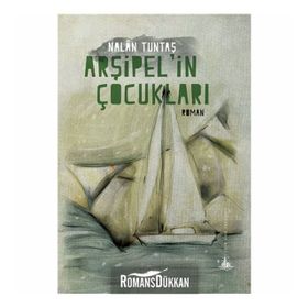 Arşipel’in Çocukları - Nalan Tuntaş