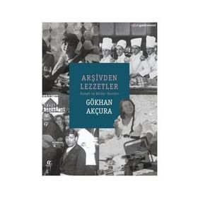 Arşivden Lezzetler Gökhan Akçura