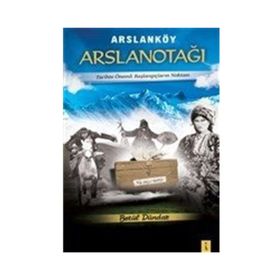 Arslanköy Arslanotağı - Betül Dündar