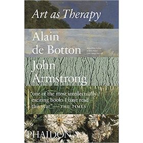 Art As Therapy - Alain Botton