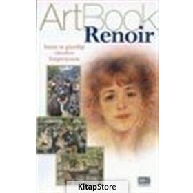 ART BOOK RENOIR HAYATI VE GÜZELLİĞİ YÜCELTEN EMPRESYONIST - ARTBOOK