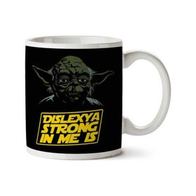 Art Hediye 01 Dislexya Strong In Me Is Yoda Star Wars Iki Tarafı Baskılı Kupa Bardak