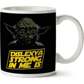 Art Hediye 01 Dislexya Strong In Me Is Yoda Star Wars Iki Tarafı Baskılı Kupa Bardak