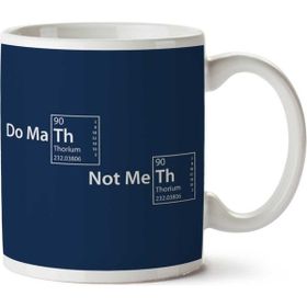 Art Hediye 01 Do Math Not Meth Iki Tarafı Baskılı Kupa Bardak