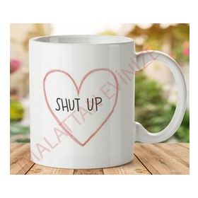 Art Hediye 1-412 Shut Up Kalp İki Tarafı Baskılı Kupa Bardak