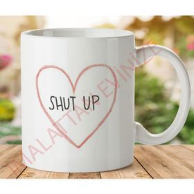 Art Hediye 1-412 Shut Up Kalp İki Tarafı Baskılı Kupa Bardak