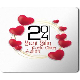 Art Hediye 2024 Yeni Yılın Kutlu Olsun Aşkım Kalp Kalpler 23x19 cm Mouse Pad