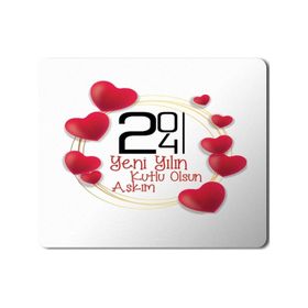 Art Hediye 2024 Yeni Yılın Kutlu Olsun Aşkım Kalp Kalpler 23x19 cm Mouse Pad