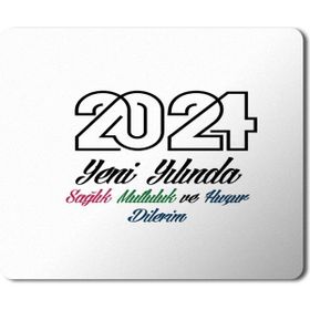 Art Hediye 2024 Yeni Yılında Sağlık Mutluluk Huzur Dilerim 23x19 cm Mouse Pad