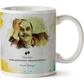 Art Hediye A2619 Cemal Süreya Oysa Ben İki Tarafı Baskılı Kupa Bardak
