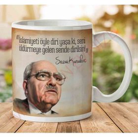 Art Hediye A2826 Sezai Karakoç İslamiyeti Yaşa İki Tarafı Baskılı Kupa Bardak