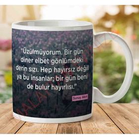 Art Hediye A2829 Sunay Akın Üzülmüyorum İki Tarafı Baskılı Kupa Bardak