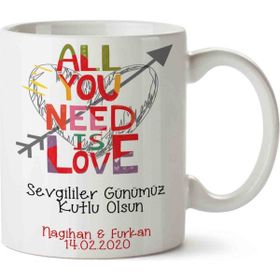 Art Hediye All You Need Love Sevgililer Günü Kupa Bardak