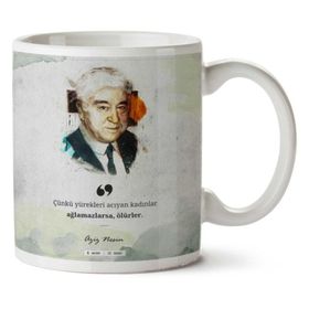 Art Hediye Aziz Nesin Ağlamazlarsa İki Tarafı Baskılı Kupa Bardak