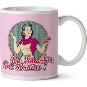 Art Hediye Be Smarter Eat Brains Iki Tarafı Baskılı Kupa Bardak
