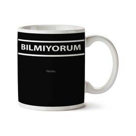 Art Hediye Bilmiyorum Iki Tarafı Baskılı Kupa Bardak