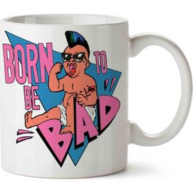 Art Hediye Born To Be Bad Baskılı Kupa Bardak