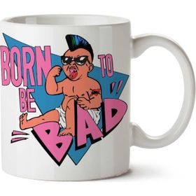 Art Hediye Born To Be Bad İki Tarafı Baskılı Kupa Bardak
