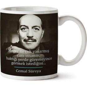 Art Hediye Cemal Süreya Meğer Çok Yanarmış İki Tarafı Baskılı Kupa Bardak