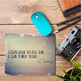 Art Hediye Cemal Süreya Özgürlüğün Geldiği Gün O Gün Ölmek Yasak Baskılı 23x19 cm Mouse Pad