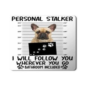 Art Hediye French Bulldog Personal Stalker Baskılı 23x19 cm Mouse Pad